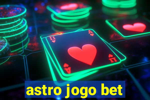 astro jogo bet